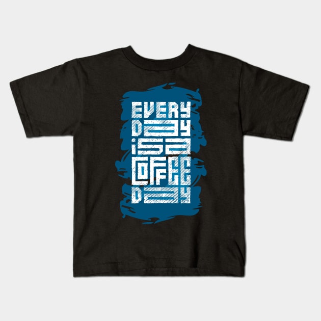 every day is a coffee day Kids T-Shirt by Mako Design 